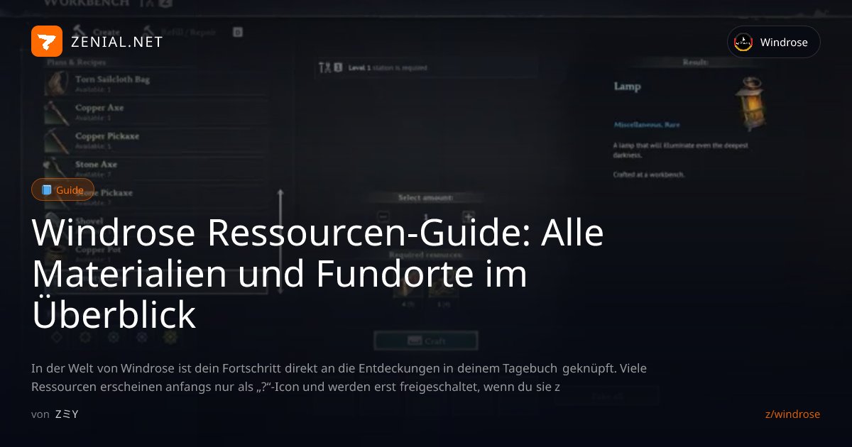 Windrose Ressourcen-Guide: Alle... - Guide | Windrose | ZENIAL.NET