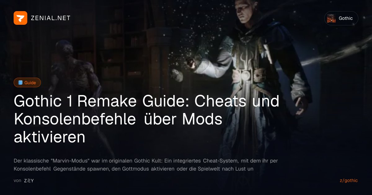 Gothic 1 Remake Guide: Cheats und... - Guide | Gothic | ZENIAL.NET